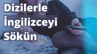 Dizi İzleyerek İngilizce Öğrenmek  İngilizce Geliştirme Teknikleri [upl. by Mcneil]