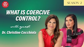 What is Coercive Control With Dr Christine Cocchiola  Season 2 Ep 17 [upl. by Fokos]