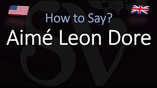 How to Pronounce Aimé Leon Dore CORRECTLY [upl. by Ainos]