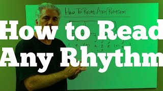 HOW TO READ ANY RHYTHM [upl. by Nivri]