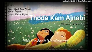 Thode Kam Ajnabi Reprise SlowedXReverb  Music3AM Lofi  Asthetic Vibes  Bollywood Lofi Song [upl. by Loretta]