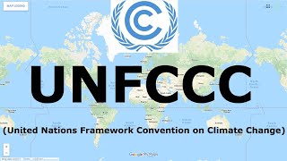 UNFCCC United Nations Framework Convention on Climate Change  International Organization [upl. by Astred]