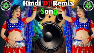 Hindi DJ Remix 2024 ♥️🥀Dj remix songs 🔥♥️ Old is gold HINDI NONSTOP DJ REMIX Hard bass [upl. by Llekcor]