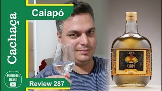 Caiapó  Cachaça  Review 287 [upl. by Walsh]