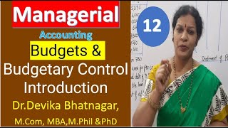 12 Budgets Preparation amp Budgetary Control Introduction from Managerial Management Accounting [upl. by Maurita]