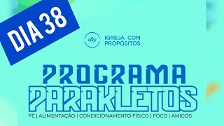 PROGRAMA PARAKLETOS DIA 38 [upl. by Hwu]