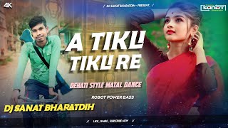 A Tikli Tikli Re Dj Song  New Purulia Song  Robot bass Bass Mix  Dj Sanat Bharatdih [upl. by Sarge649]