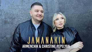 Armenchik amp Christine Pepelyan  Jamanakin [upl. by Raddatz]