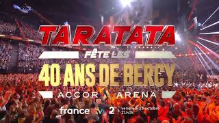 Bande Annonce Taratata fête les 40 Ans de Bercy à lAccor Arena Vendredi 25 Octobre 2024 [upl. by Krigsman478]