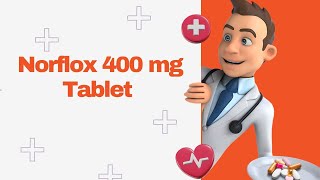 Norflox 400 mg Tablet [upl. by Ness]