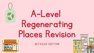 DETAILED Regeneration  Regenerating Places Overview  A Level Geography Revision [upl. by Wallis]