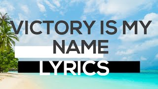 Victory Is My Name by Sinach featuring Israel Houghton LYRICS VIDEO [upl. by Aurita]