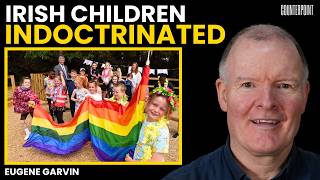 How Irish Education is Being Weaponised Gender Race amp Ideology  Eugene Garvin  Counterpoint 14 [upl. by Tonye295]