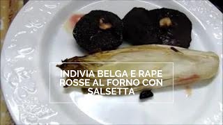 INDIVIA BELGA E RAPE ROSSE AL FORNO con salsetta [upl. by Figueroa687]