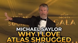 Michael Saylor  Why I Love Atlas Shrugged [upl. by Ayerdna]