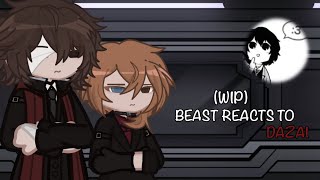 BEAST reacts to Dazai WIP GL2 [upl. by Einneb705]