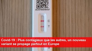 Covid19  Plus contagieux que les autres un nouveau variant se propage partout en Europe [upl. by Artaed280]