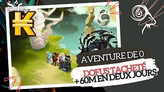 DOFUS TACHETÉ  60 MILLIONS EN 2 JOURS TOUT EN DÉTAIL  AVENTURE DE 0 [upl. by Tutt]