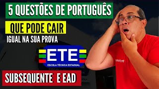 5 QUESTÕES DE PORTIGUES PARA ETE SUBSEQUENTE E EAD [upl. by Xella]