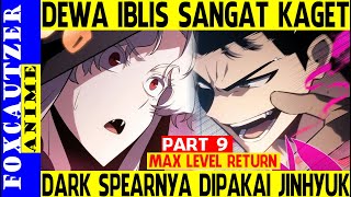 Dewa Iblis Teramat Sangat Kaget Ngeliat Kekuatannya  Part 9 Alur Cerita Max Level Return [upl. by Auhsuj]