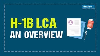 H1B LCA  Labor Condition Application An Overview [upl. by Ajan]