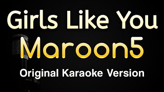 Girls Like You  Maroon 5 ft Cardi B Karaoke Songs With Lyrics  Original Key [upl. by Eelhsa]