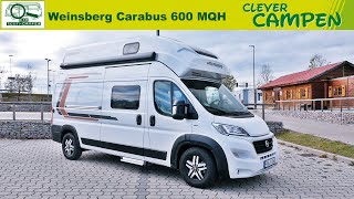 Weinsberg Carabus 600 MQH HochdachDucato mit vier Schlafplätzen  TestReview  Clever Campen [upl. by Neelrihs]