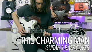 This Charming Man  The Smiths Full Guitar amp Bass Cover [upl. by Hatnamas]