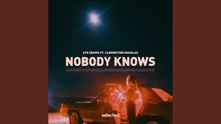 Nobody Knows [upl. by Sakul817]