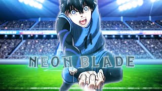 「Neon Blade 🌟」Isagi Yoichi  Blue Lock ep11 AMVEDIT [upl. by Eedolem497]