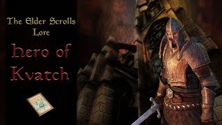 The Hero of Kvatch  The Elder Scrolls Lore [upl. by Yaner]