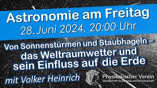 Von Sonnenstürmen und Staubhageln – das Weltraumwetter und sein Einfluss auf die Erde [upl. by Sybley]