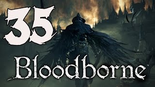 Bloodborne Playthrough  Part 35 Micolash Host of the Nightmare [upl. by Alikat]