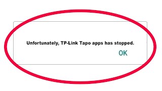 How to Fix TPLink Tapo Unfortunately Has Stopped Problem Solution in Android [upl. by Edeline108]