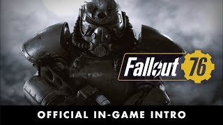 Fallout 76 – Official InGame Intro [upl. by Nelyt287]