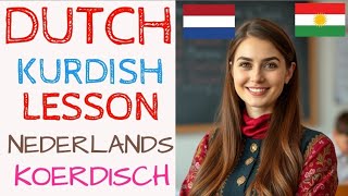 NEDERLANDS LEREN LES 42  HOW TO LEARN DUTCH KURDISH IN 1 HOUR [upl. by Ivanah]