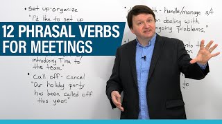 Work English 12 PHRASAL VERBS for meetings [upl. by Ilojne]