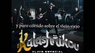 Clave Especial  Kalashnikov Letraslyrics [upl. by Enaoj]