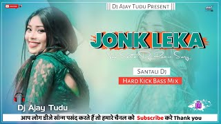 Jonk Leka New Santali Dj Song 2024  Santali Dj Video  Dj Ajay Tudu [upl. by Berlyn]