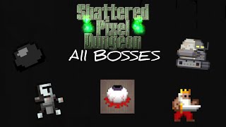 Shattered Pixel Dungeon  All Bosses [upl. by Xymenes]