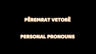 MËSO ANGLISHT 3 PËREMRAT VETORË  PERSONAL PRONOUNS [upl. by Seugram11]