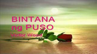 BINTANA NG PUSO by VICTOR WOOD [upl. by Thapa181]