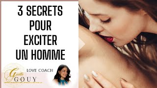 3 Secrets pour EXCITER un Homme [upl. by Pauletta]