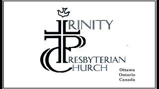 Sunday Service  November 10 2024  Trinity Presbyterian Church  Ottawa KanataCarp [upl. by Jehiah]