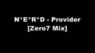 NERD  Provider Zero7 Mix [upl. by Fleeman]