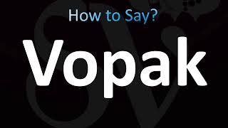 How to Pronounce Vopak CORRECTLY [upl. by Inness]