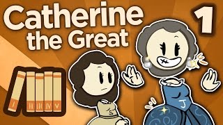 Catherine the Great  Not Quite Catherine Yet  Extra History  Part 1 [upl. by Aciretal]