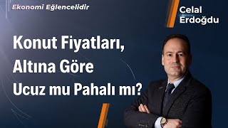 Konut Fiyatları Altına Göre Ucuz mu Pahalı mı  Celal Erdoğdu [upl. by Slifka]