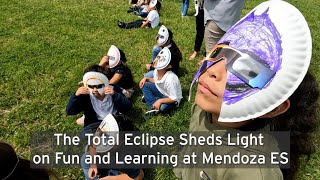 A Total Eclipse Sheds Light on Fun and Learning at Mendoza ES [upl. by Ramoj]