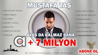 Mustafa Taş  Ayaşta Kalmaz Sana [upl. by Hatokad965]